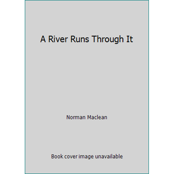 Pre-Owned A River Runs Through It (Hardcover) 0226500586 9780226500584