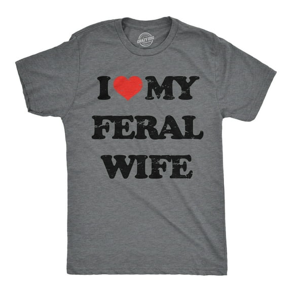 Mens Funny T Shirts I Heart My Feral Wife Sarcastic Graphic Novelty Tee for Men Graphic Tees