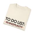 thumbnail image 3 of Inspiring To Do List Rhinoplasty Awareness Support Motivational Survivor Rhinoplasty Survivors Women Men Unisex Garment-Dyed T-shirt, 3 of 4