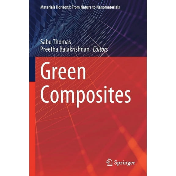 Materials Horizons: From Nature to Nanom Green Composites, (Paperback)