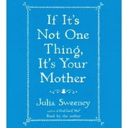 If It's Not One Thing, It's Your Mother (CD-Audio)