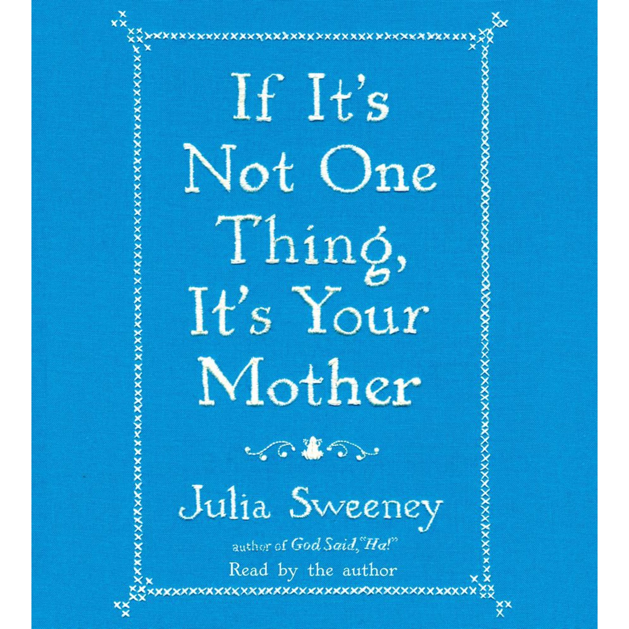 If It's Not One Thing, It's Your Mother (CD-Audio)