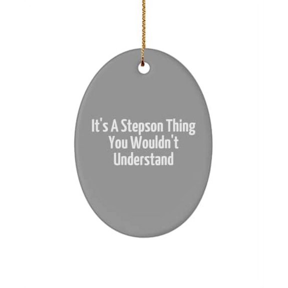 Special Stepson Gifts, It's A Stepson Thing You Wouldn't Understand, Love Christmas Oval Ornament Gifts for Son
