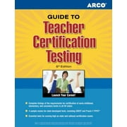 Teacher Certification Tests 6E (ARCO GUIDE TO TEACHER CERTIFICATION TESTING) [Paperback - Used]