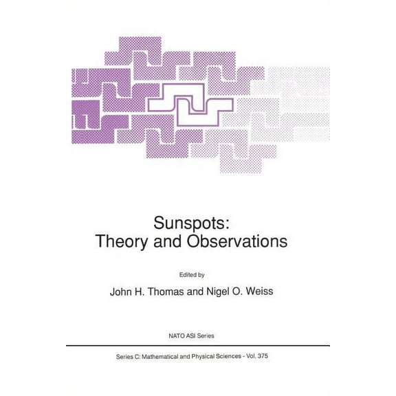 NATO Science Series C: Sunspots: Theory and Observations, Book 375, (Paperback)