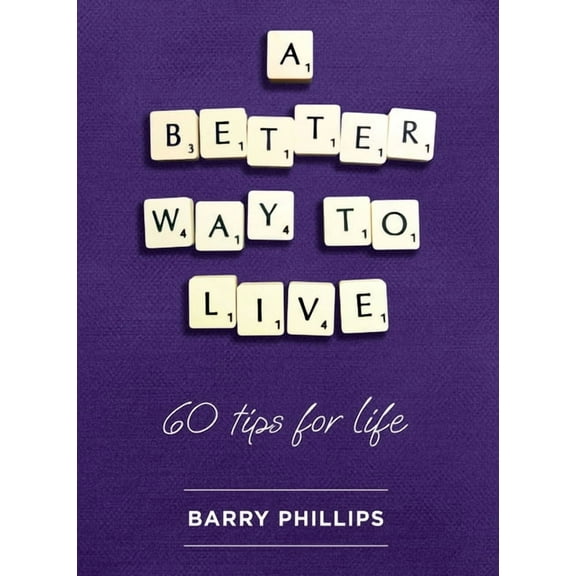 A Better Way to Live (Paperback)