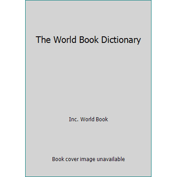 Pre-Owned The World Book Dictionary (Hardcover) 0716602970 9780716602972