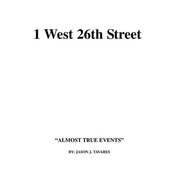 1 West 26th Street: Almost True Events (Paperback)