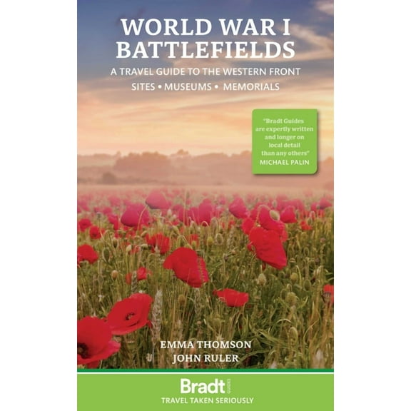 World War I Battlefields: A Travel Guide to the Western Front: Sites, Museums, Memorials, (Paperback)