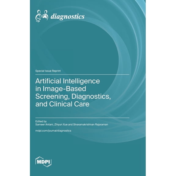 Artificial Intelligence in Image-Based Screening, Diagnostics, and Clinical Care, (Hardcover)