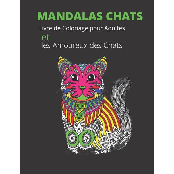 Mandalas Chats Livre De Coloriage Pour Adultes Et Les Amoureux Des Chats Paperback Walmart Com