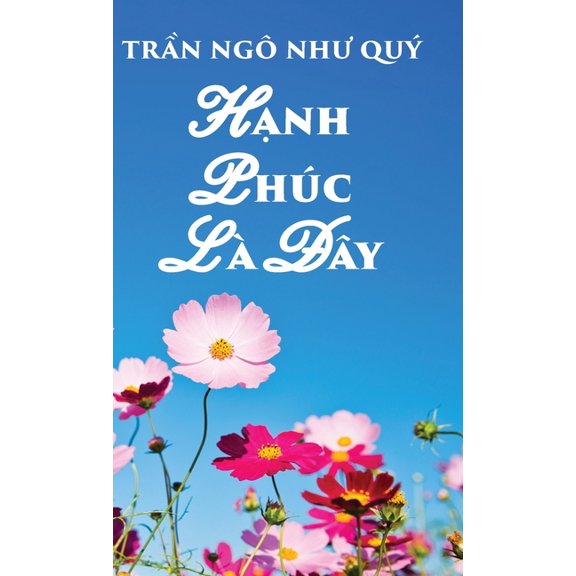 Hanh Phuc La Day, (Hardcover)