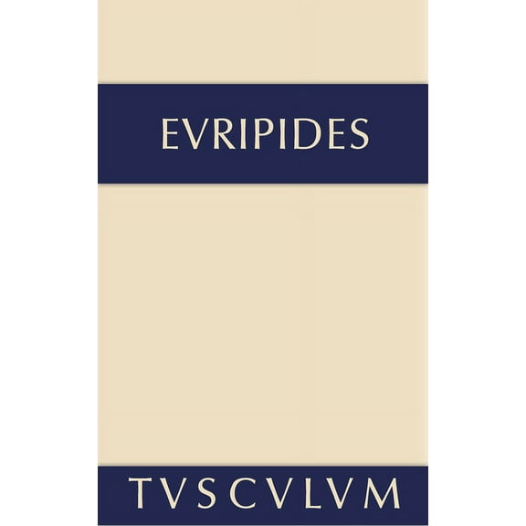 Sammlung Tusculum Die Kinder Des Herakles. Hekabe. Andromache: Griechisch - Deutsch, (Hardcover)