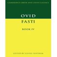 thumbnail image 1 of Ovid: Fasti Book IV (Cambridge Greek and Latin Classics), 1 of 1