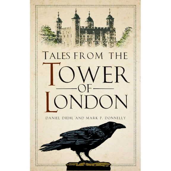 Tales from the Tower of London, (Paperback)