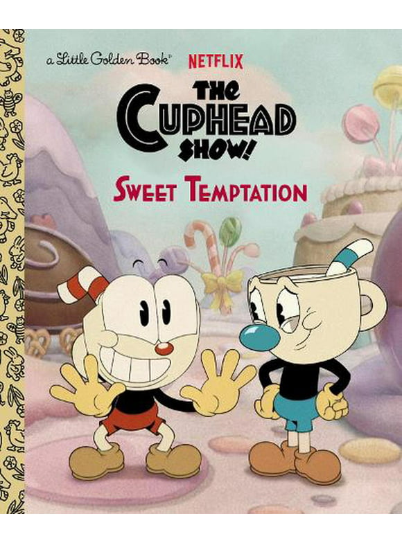 Sweet Temptation (the Cuphead Show!) -- Golden Books