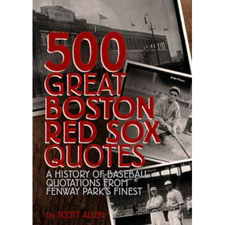 Boston Quotes Magnificent 48 Great Boston Red Sox Quotes EBook Walmart Boston Quotes Magnificent 48 Great Boston Red Sox Quotes EBook Walmart