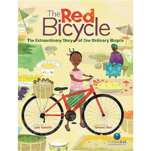 CitizenKid The Red Bicycle: The Extraordinary Story of One Ordinary Bicycle, (Hardcover)