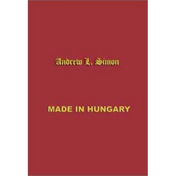 Pre-Owned Made in Hungary: Hungarian Contributions to Universal Culture (Hardcover) 0966573420 9780966573428