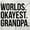 White, variant on Worlds Okayest Grandpa Funny Men's Crewneck Sweatshirt Brisco Brands S