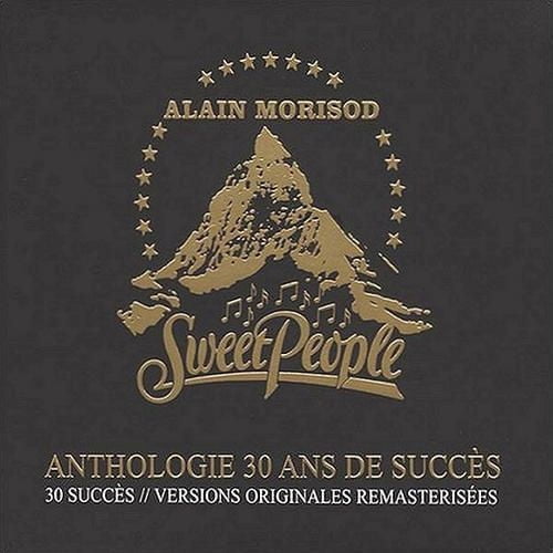 Alain Morisod & Sweet People - Anthologie 30 Ans De Succès (2CD)
