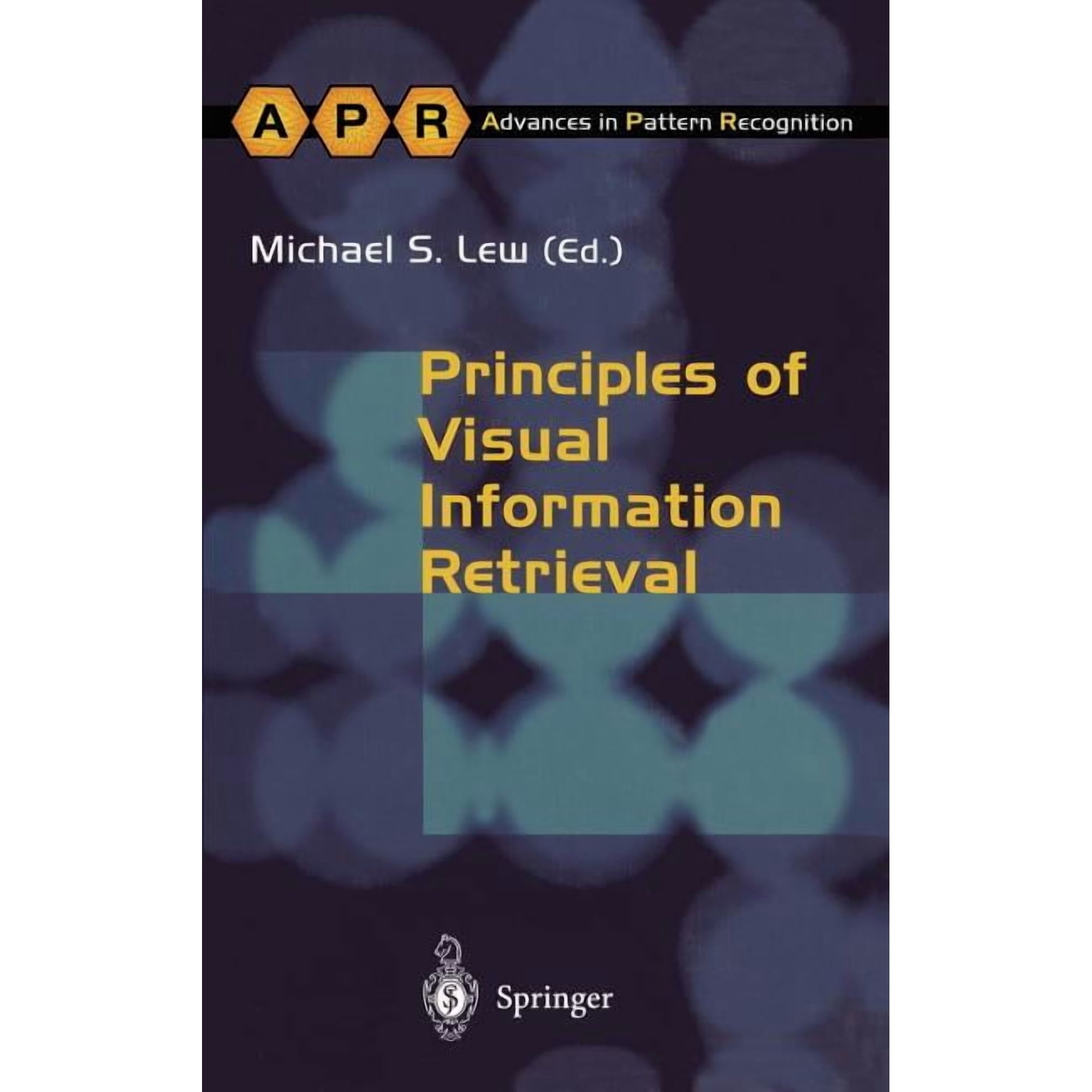 Advances in Computer Vision and Pattern Principles of Visual Information Retrieval (Hardcover)