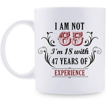 65th Birthday Gifts for Women Men - I'm Not 65 I'm 18 with 47 Years of Experience Mug - 65 Year Old Present Ideas for Mom, Dad, Wife, Sisters, Grandma, Grandpa, Friends, Coworkers - 11 oz Coffee Mug