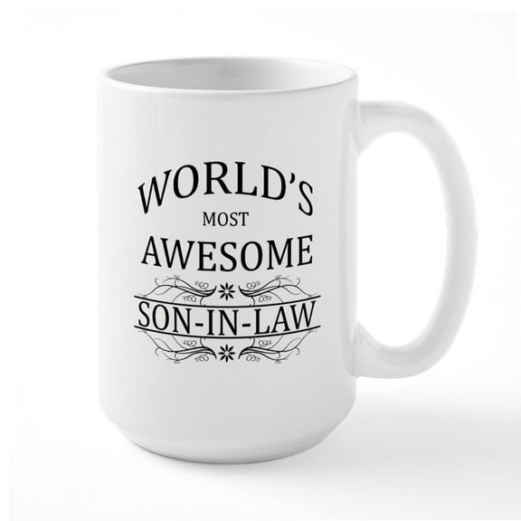 CafePress - World's Most Awesome Son In Law Large Mug - 15 oz Ceramic Large White Novelty Mug