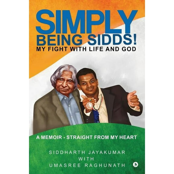 Simply Being Sidds! : My Fight with Life and God (Paperback)