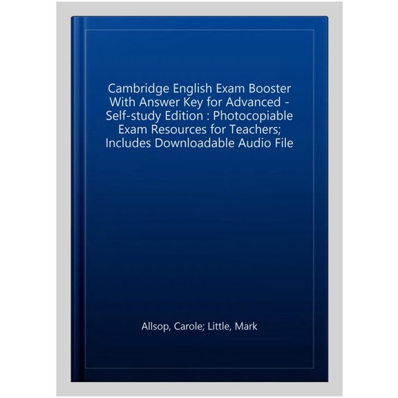 Pre-Owned Cambridge English Exam Boosters: Cambridge English Exam Booster with Answer Key for Advanced - Self-Study Edition: Photocopiable Exam Resources for Teachers (Other)
