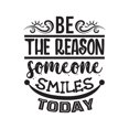 thumbnail image 1 of Be The Reason Someone Smiles Today Invigorating Influence Tender Supportive Wall Art Sticker Designs Vinyl Stickers For Home House Walls Rooms Windows Bedroom Decoration Size (28x28 inch), 1 of 3
