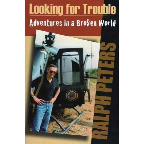 Looking for Trouble : Adventures in a Broken World (Paperback)