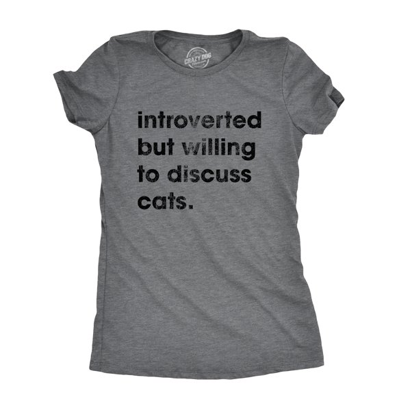Womens Introverted But Willing to Discuss Cats T Shirt Funny Shy Anti Social Kitten Lover Tee for Ladies (Dark Heather Grey - DISCUSS) - 3XL