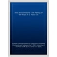 thumbnail image 1 of Jews and Christians : The Parting of the Ways A.D. 70 to 135, 1 of 1