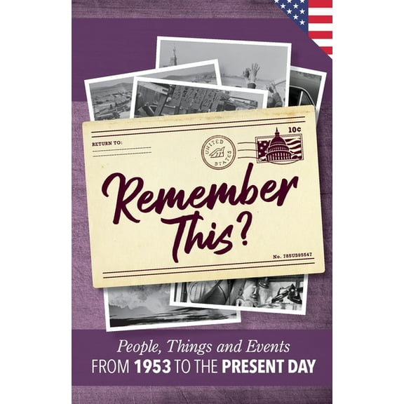 Milestone Memories Remember This?: People, Things and Events from 1953 to the Present Day (US Edition), Book 19, (Paperback)