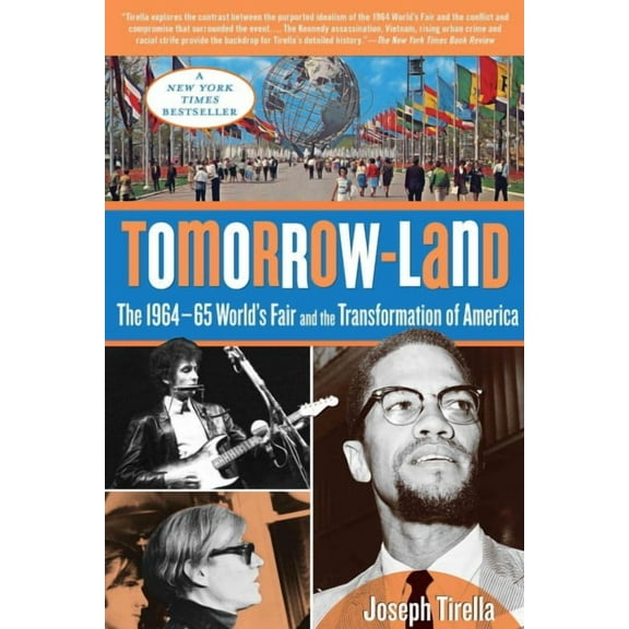 Tomorrow-Land : The 1964-65 World's Fair and the Transformation of America (Paperback)