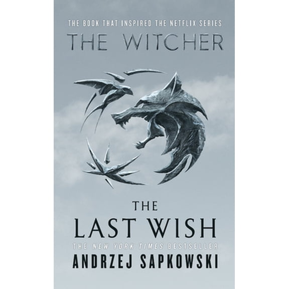 Pre-Owned The Last Wish: Introducing the Witcher (Hardcover) 0316497541 9780316497541