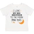 thumbnail image 3 of Inktastic I Love My Big Brother to the Moon and Back Boys or Girls Toddler T-Shirt, 3 of 5