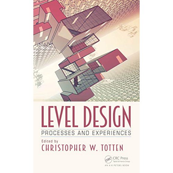 Pre-Owned Level Design: Processes and Experiences, 9781138628809, 1138628808, Hardcover, 1 edition