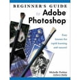 thumbnail image 1 of Pre-Owned Beginner's Guide to Adobe Photoshop: Easy Lessons for Rapid Learning and Success (Paperback) 1584280719 9781584280712, 1 of 1