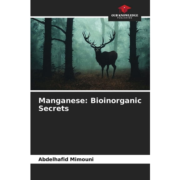 Manganese: Bioinorganic Secrets, (Paperback)