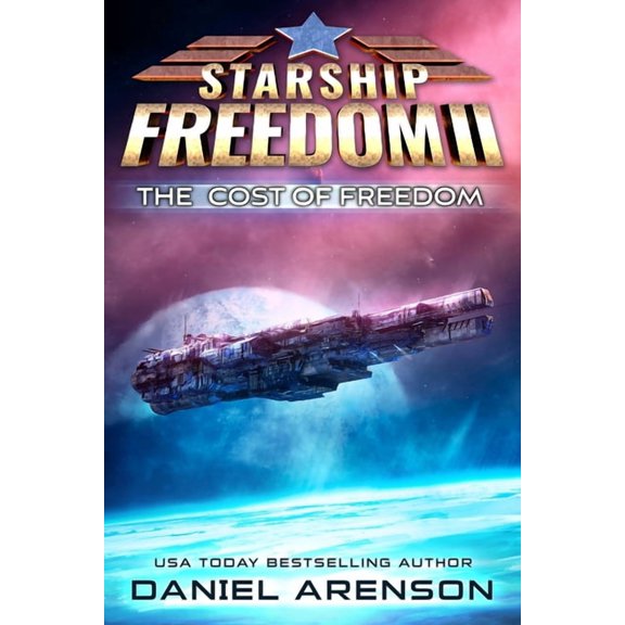 Starship Freedom: The Cost of Freedom (Paperback)