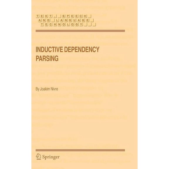 Text, Speech and Language Technology Inductive Dependency Parsing, Book 34, (Hardcover)