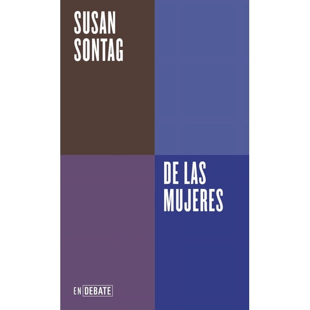 Libro De Las Mujeres Tapa Blanda, Autor Susan Sontag, Editorial Endebate