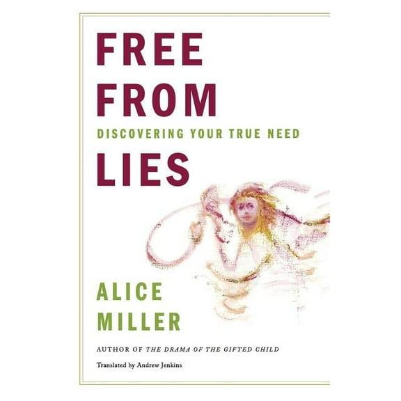 Free from Lies: Discovering Your True Needs, (Paperback)