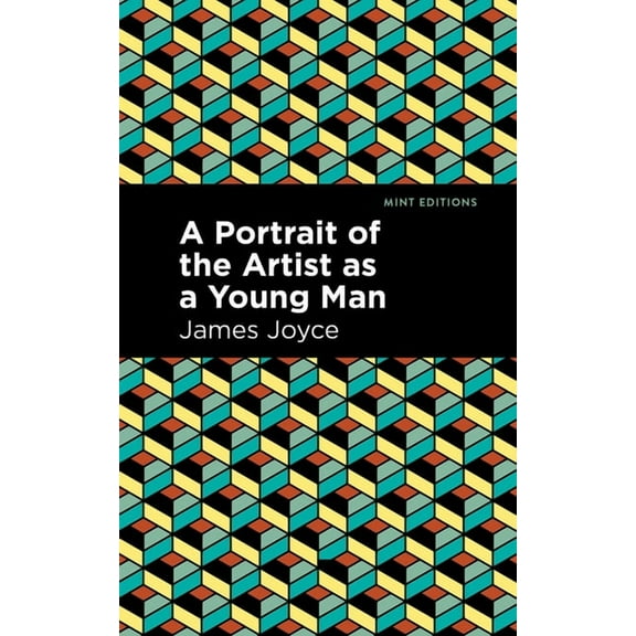 Mint Editions (Literary Fiction) A Portrait of the Artist as a Young Man, (Hardcover)