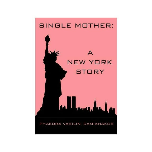 Single Mother: A New York Story, (Paperback)