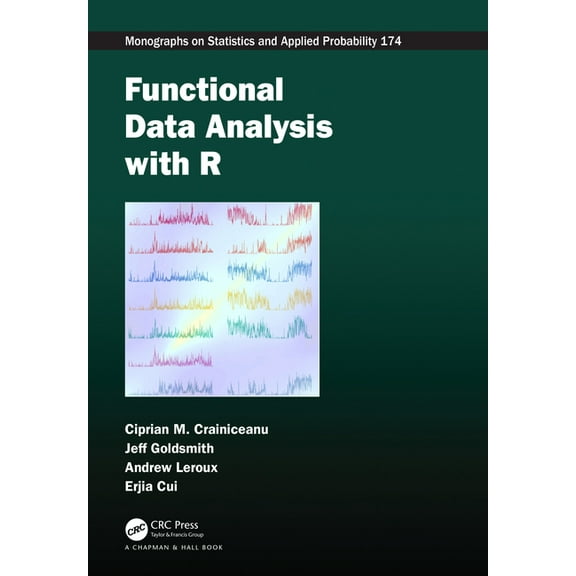 Chapman & Hall/CRC Monographs on Statist Functional Data Analysis with R, (Hardcover)