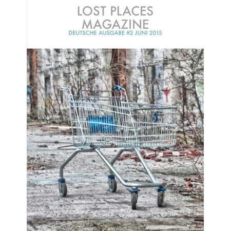 Lost Places Magazine #2 Juni 2015 - eBook (Best Place To Sell Old Magazines)