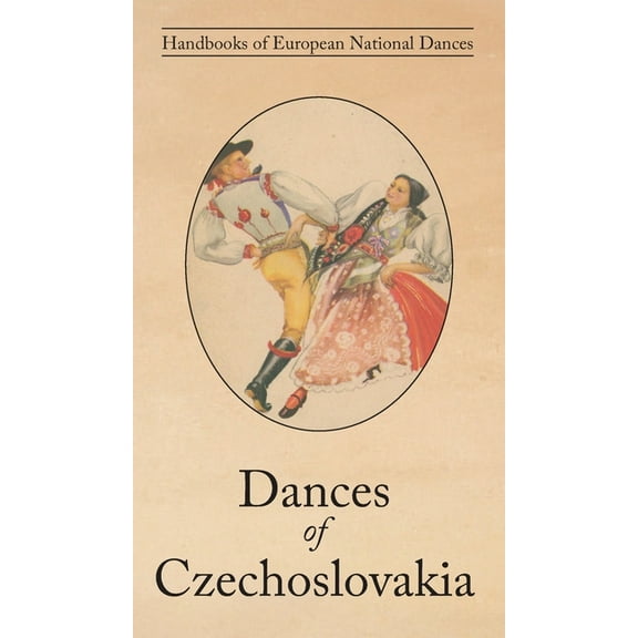 Dances of Czechoslovakia, (Hardcover)